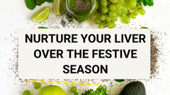Nurture Your Liver Over The Festive Season