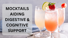 Mocktails Aiding Digestive And Cognitive Support