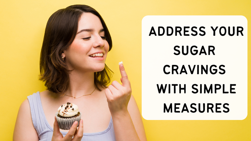 Address Your Sugar Cravings With Simple Measures