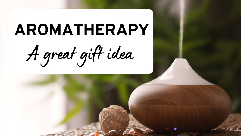 Aromatherapy - A Great Gift Idea