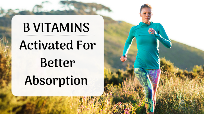 B Vitamins Activated For Better Absorption
