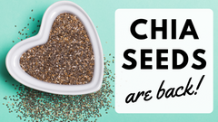 Chia Seeds Are Back!!