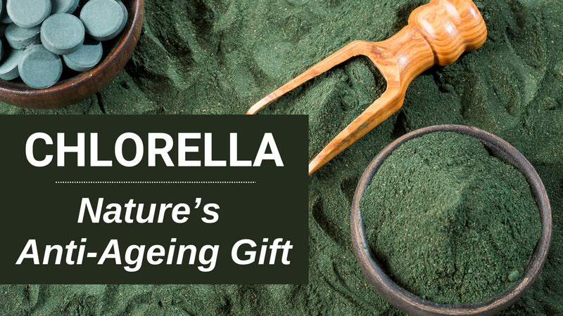 Chlorella- Nature's Anti-Ageing Gift