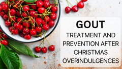 Gout- Treatment and Prevention After Christmas Overindulgences