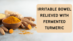 Irritable Bowel Relieved With Fermented Turmeric