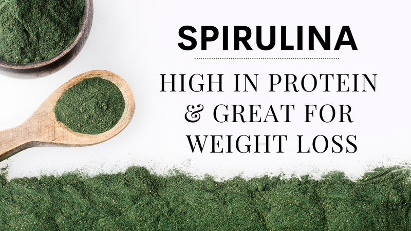Spirulina - High In Protein & Great For Weight Loss