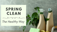 Spring Clean The Healthy Way