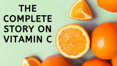 The Complete Story on Vitamin C