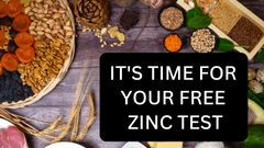 It's Time For Your Free Zinc Test