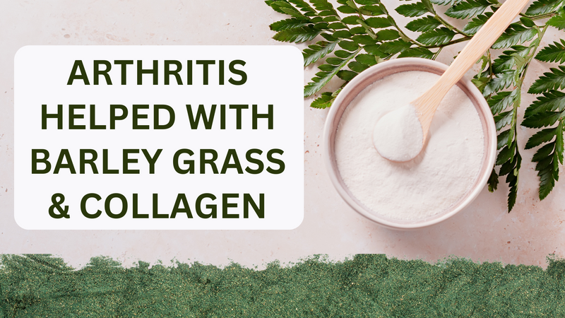 Arthritis Helped With Barley Grass And Collagen