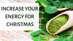 Increase Your Energy For Christmas